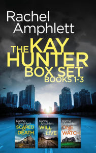 The Detective Kay Hunter series books 1-3: The first collection of the gripping Kay Hunter British murder mysteries