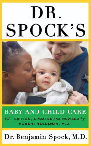 Title: Dr. Spock's Baby and Child Care, 10th edition, Author: Benjamin Spock M. D.