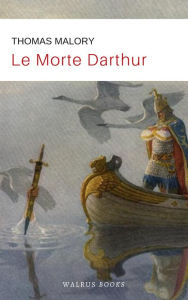 Title: Le Morte Darthur, Author: Thomas Malory
