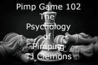 Title: Pimp Game 102 The Psychology of Pimping, Author: Tj Clemons