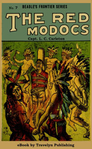 Title: The Red Modocs, Author: Capt. L. C. Carleton