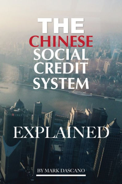 The Chinese Social CreditSystem: Explained