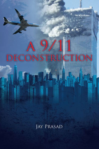 A 9/11 DECONSTRUCTION