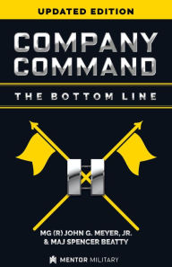 Title: Company Command: The Bottom Line, Author: MAJ Spencer Beatty