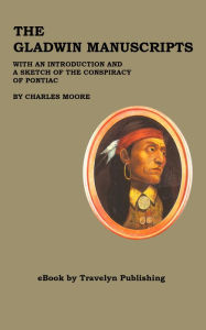 Title: The Gladwin Manuscripts, Author: Charles Moore