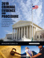 2019 Criminal Evidence and Procedure: An Introduction to Constitutional Principles for Searches, Seizures, Interrogation