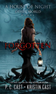 Title: Forgotten (House of Night Other World Series #3), Author: P. C. Cast