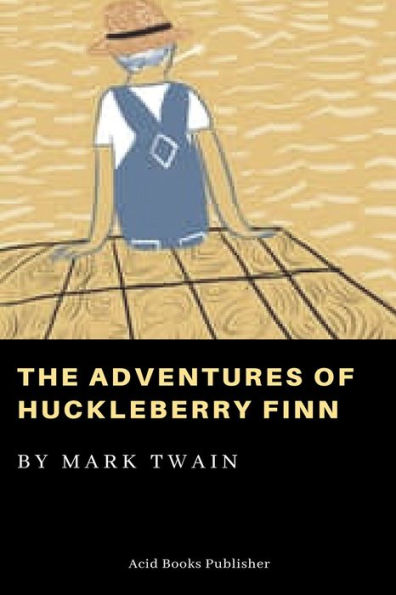 The Adventures of Huckleberry Finn