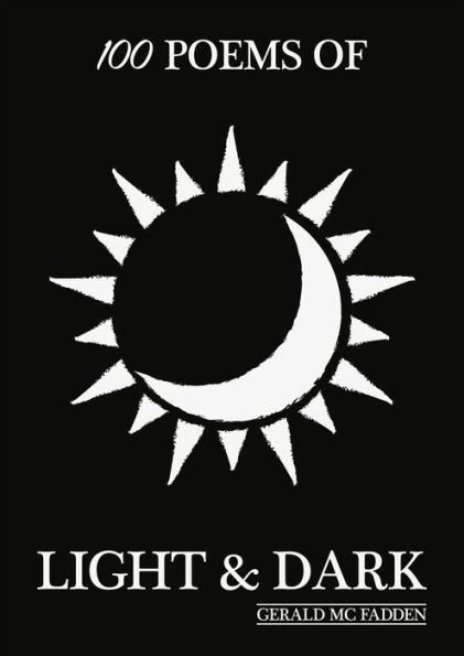 100 Poems Of Light & Dark