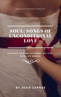 SOUL - Songs of Unconditional Love Devotional and Bible Study