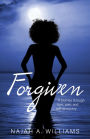 Forgiven: A Journey Through Love, Pain, and Self-Discovery