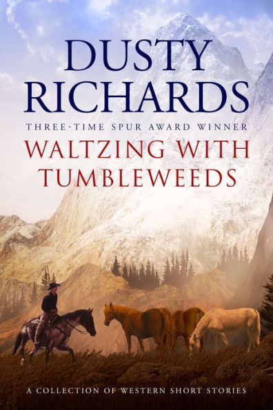 Waltzing with Tumbleweeds