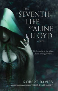 Title: The Seventh Life of Aline Lloyd, Author: Robert Davies