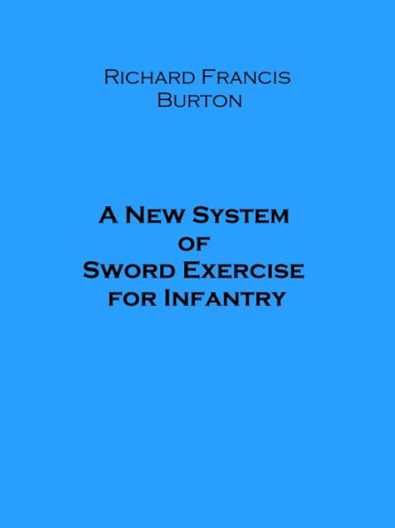 A New System of Sword Exercise for Infantry