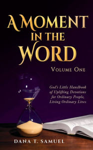 Title: A Moment in the Word, Author: Dana Samuel