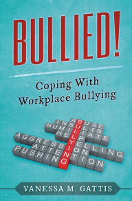 Title: Bullied!, Author: Vanessa M. Gattis