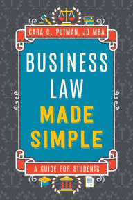 Title: Business Law Made Simple, Author: Cara Putman