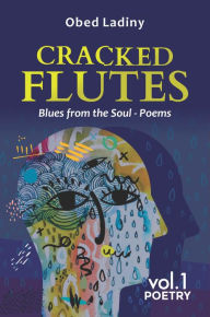 Title: Cracked Flutes, Author: Obed Ladiny