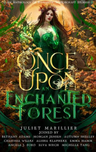 Pdb ebooks free download Once Upon an Enchanted Forest by Charissa Weaks, Juliet Marillier, Alisha Klapeke, Emma Hamm, Bethany Adams (English literature) 9781078701334