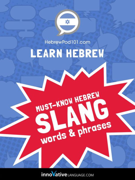 Hebrew Slang Words and Phrases You Should Know