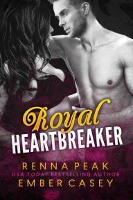 Title: Royal Heartbreaker, Author: Ember Casey