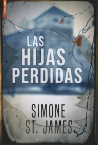 Title: Las hijas perdidas, Author: Simone St James