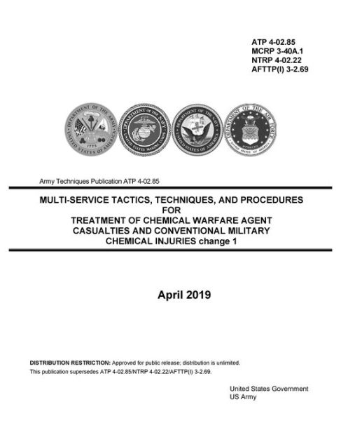 Atp 4-02.85 Mttp Treatment Of Chemical Warfare Agent Casualties And 