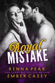 Title: Royal Mistake, Author: Renna Peak