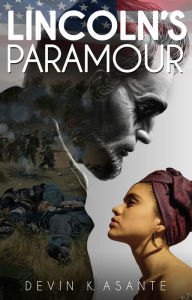 Title: Lincoln's Paramour, Author: Devin K. Asante