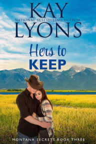 Title: Hers To Keep, Author: Kay Lyons