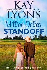 Title: Million Dollar Standoff, Author: Kay Lyons