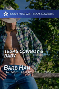 Title: Texas Cowboy's Baby, Author: Barb Han