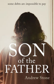 Title: Son of the Father, Author: Andrew Stone