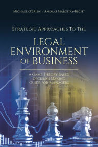 Title: Strategic Approaches to the Legal Environment of Business, Author: Michael O'Brien