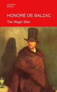Title: The Magic Skin, Author: Honore de Balzac