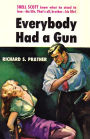 Everybody Had A Gun