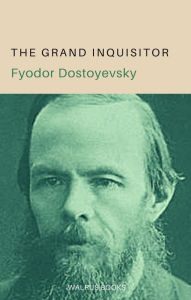Title: The Grand Inquisitor, Author: Fyodor Dostoyevsky