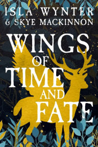 Title: Wings of Time and Fate, Author: Isla Wynter