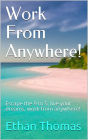 Work From Anywhere!