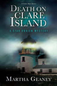 Title: Death on Clare Island: A Star O'Brien Mystery, Author: Martha Geaney