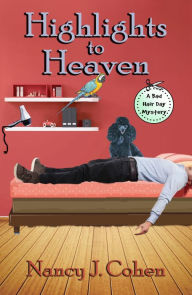 Title: Highlights to Heaven, Author: Nancy J Cohen