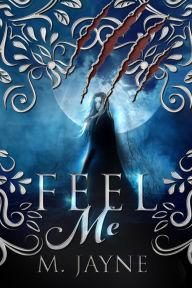 Title: Feel Me, Author: M. Jayne