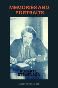 Title: Memories and Portraits, Author: Robert Louis Stevenson