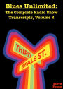 Blues Unlimited: The Complete Radio Show Transcripts, Volume 2