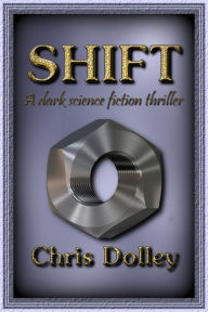 Title: Shift, Author: Chris Dolley