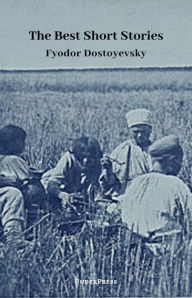 Title: The Best Short Stories, Author: Fyodor Dostoyevsky