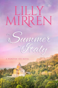 Title: One Summer in Italy, Author: Lilly Mirren