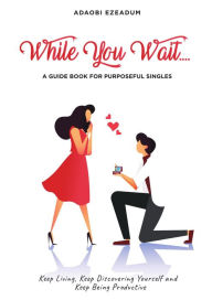 Title: While You Wait..., Author: Adaobi Ezeadum