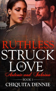 Title: Ruthless: An Enemies to Lovers Fling Dark Mafia Romance, Author: Chiquita Dennie