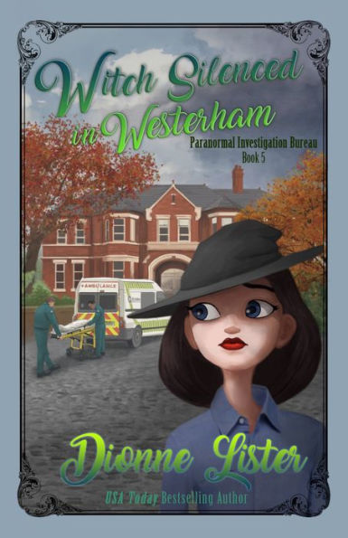 Witch Silenced in Westerham (Paranormal Investigation Bureau Series #5)